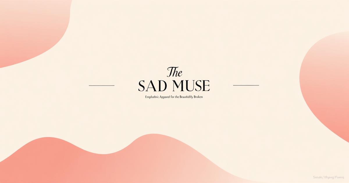 The Sad Muse apparel brand campaign artwork.